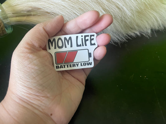 Mom life battery low sticker