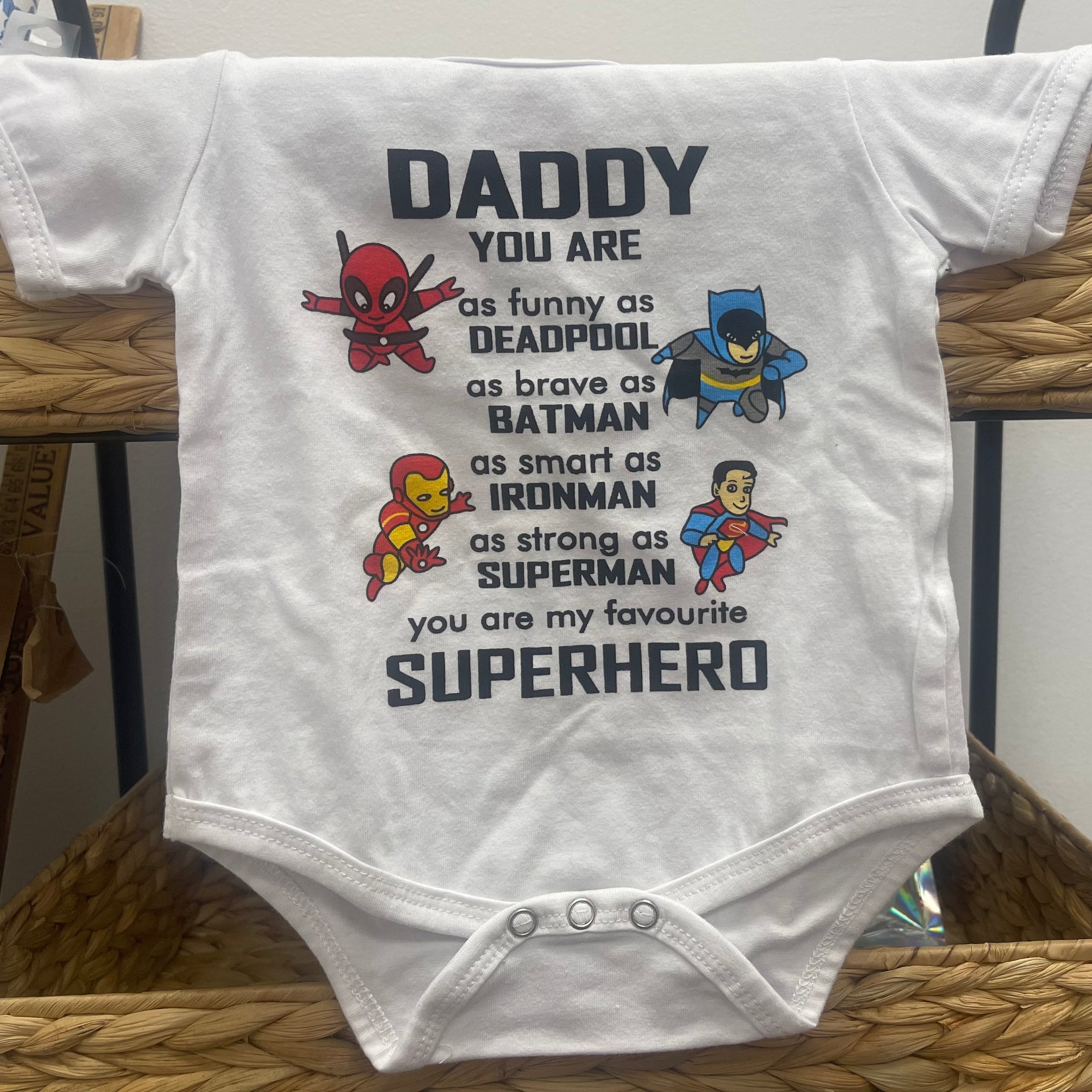Daddy you are as… brave as Batman as smart as Ironman…