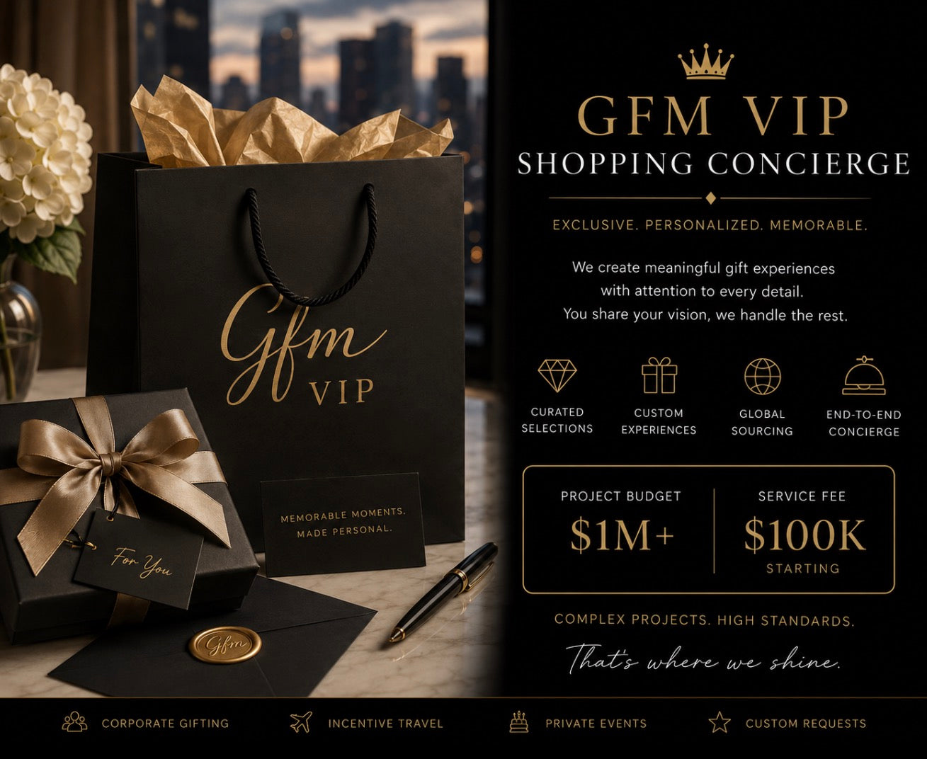 For complex gifting, meaningful moments, and custom sourcing.

You bring the challenge.
We bring the ideas.

Together, we create unforgettable moments.