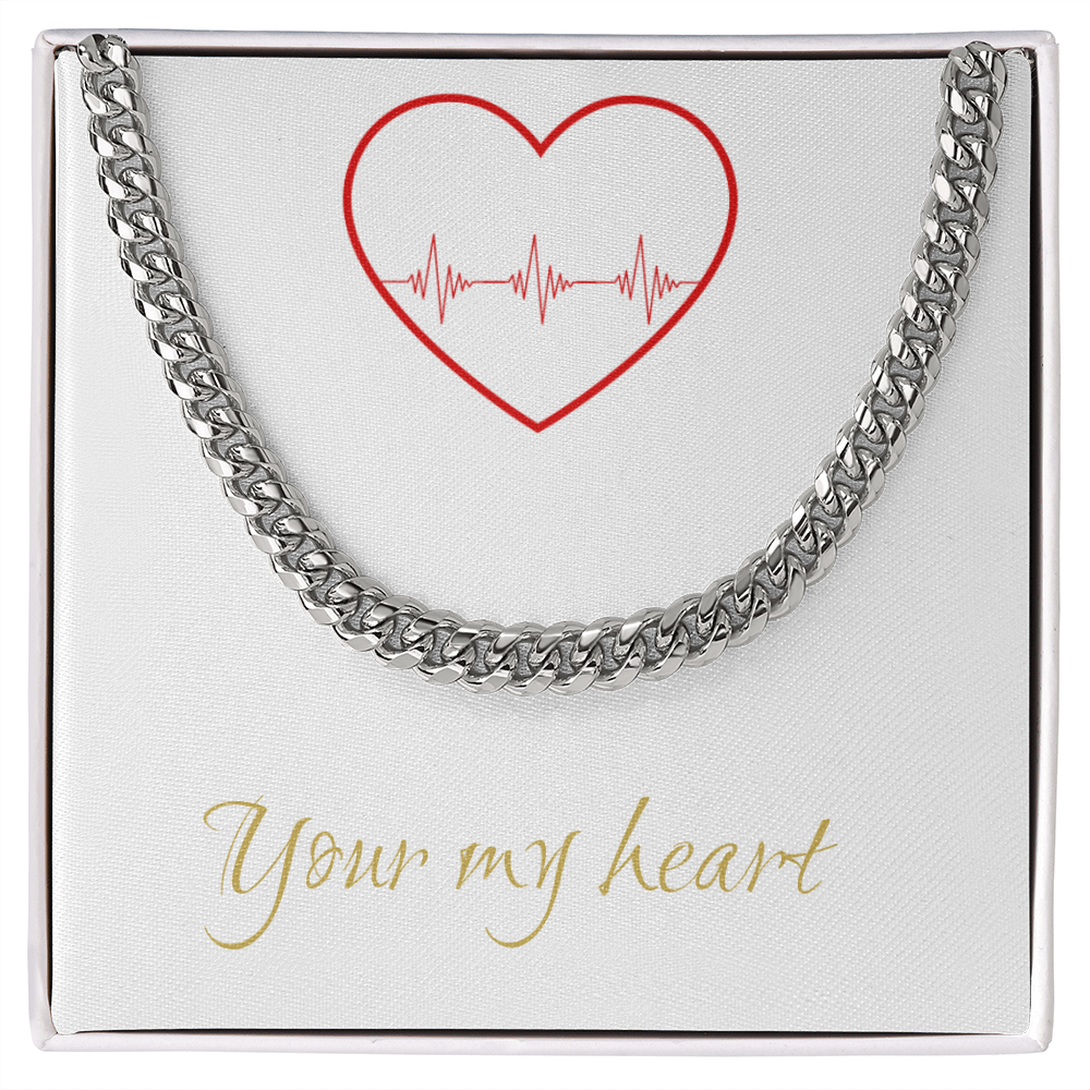 Your my heart Mens Cuban Link Chain
