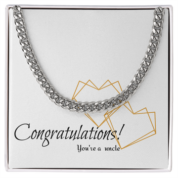 Congrats your an uncle Cuban Link Chain