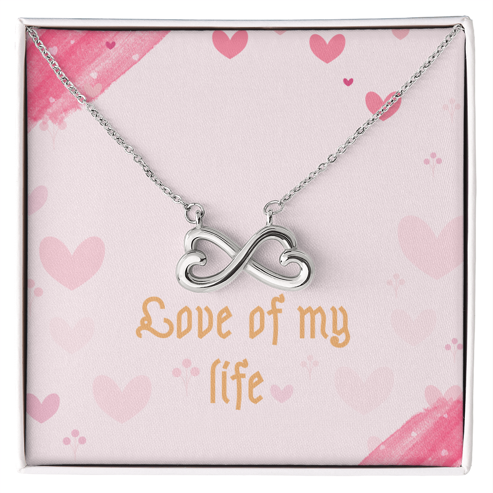 Love of my life Endless Love Necklace